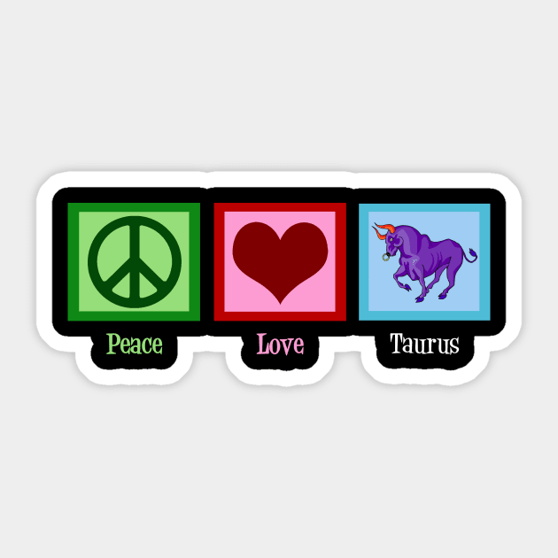 Peace Love Taurus Sticker by epiclovedesigns